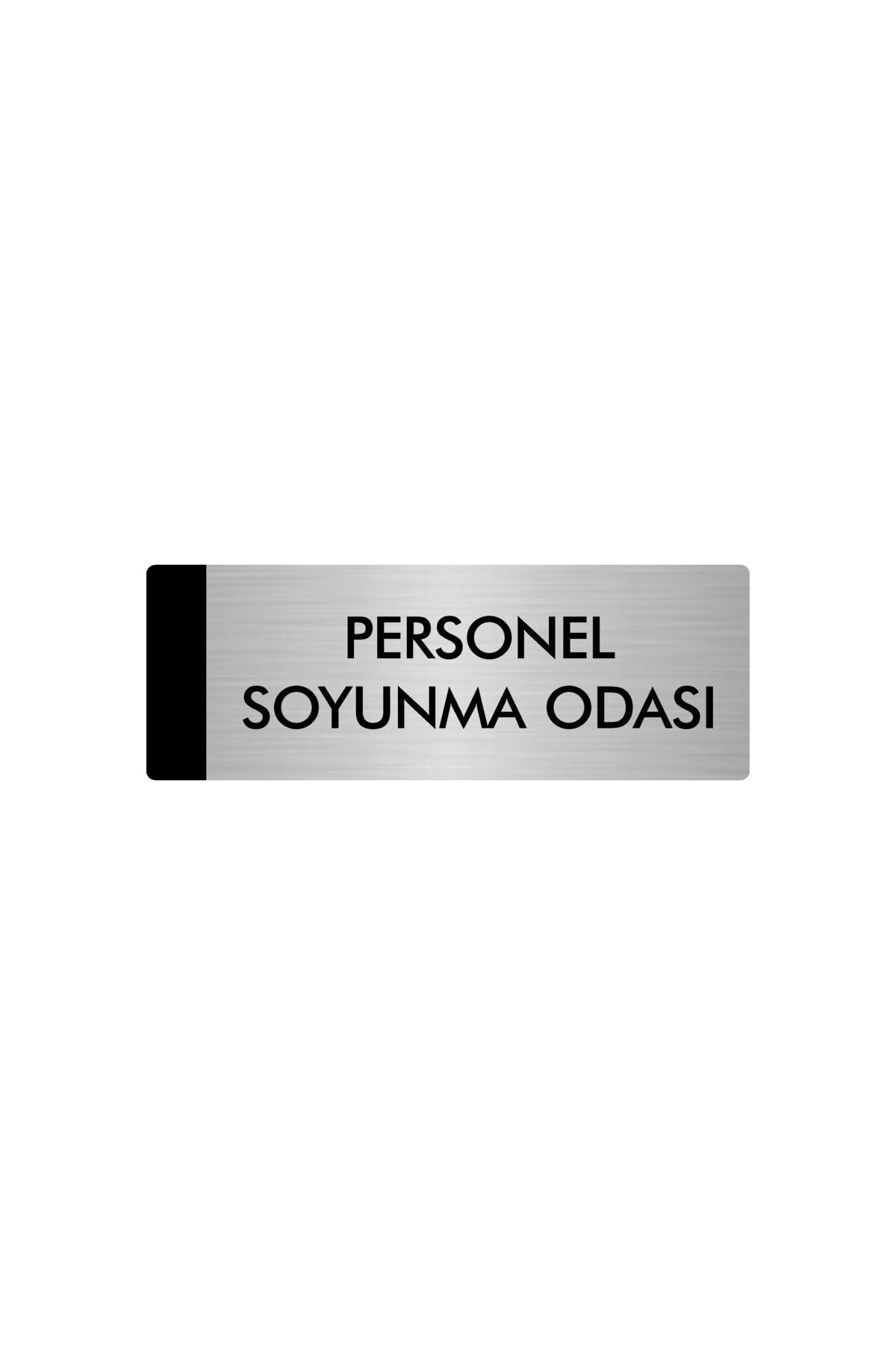 Metal Yönlendirme Levhası, Departman Kapı Isimliği Personel Soyunma Odası 5x20 Cm Gümüş Renk Kapı İsimlik Tabela