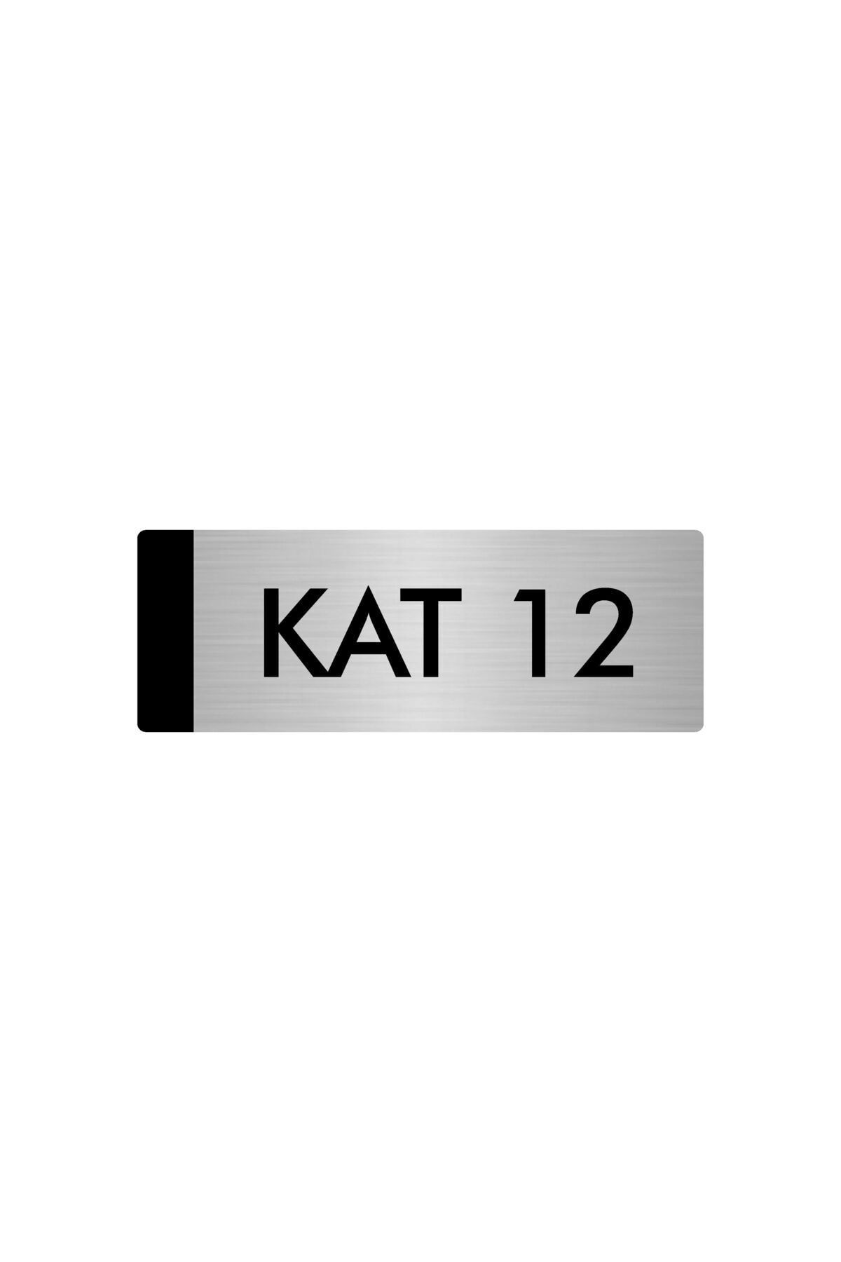 Metal Yönlendirme Levhası, Departman Kapı Isimliği Kat 12 5x20 Cm Gümüş Renk Kapı İsimlik Tabela