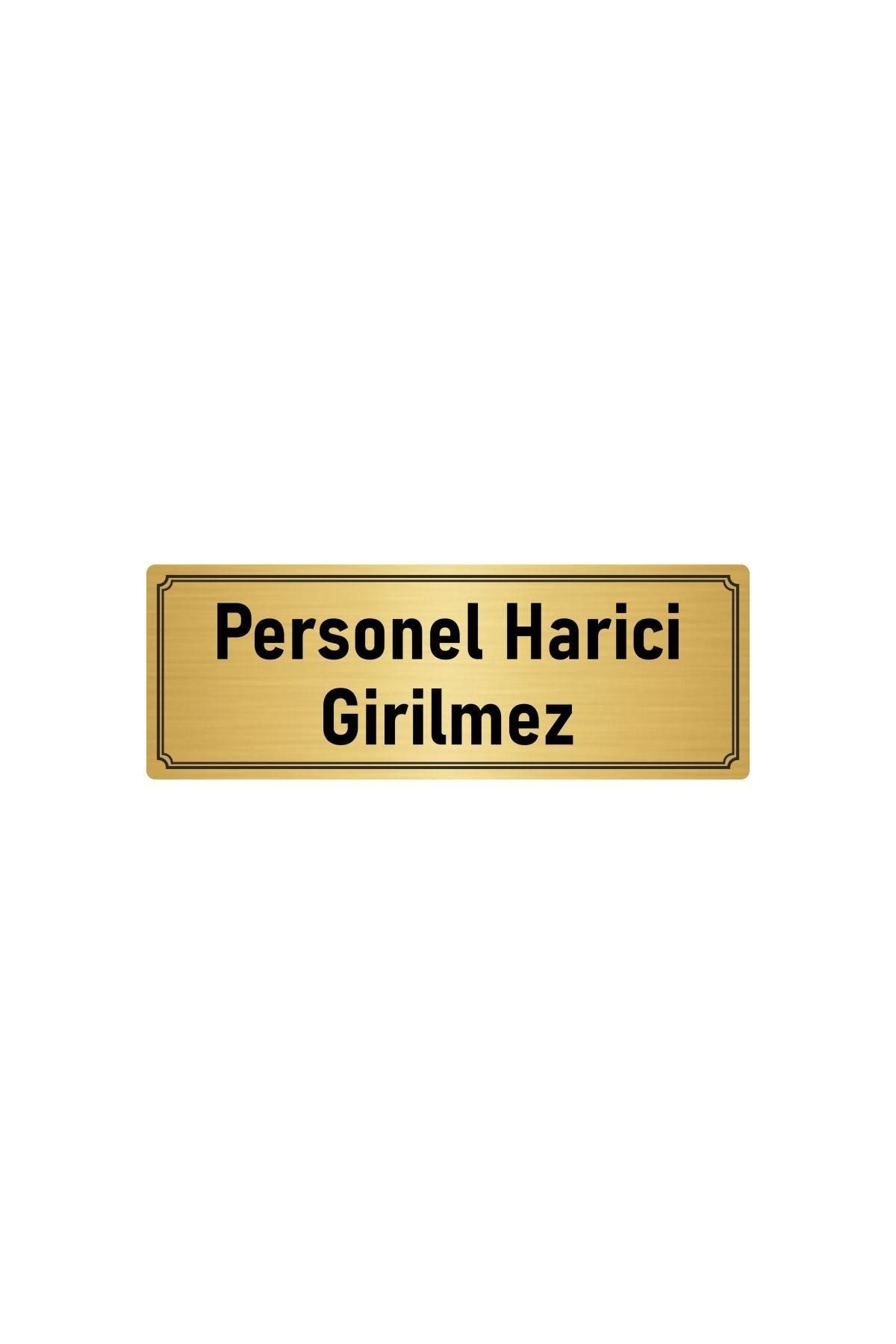 Metal Yönlendirme Levhası, Departman Kapı Isimliği Personel Harici Girilmez 5x20 Cm Altın Renk Kapı İsimlik Tabela