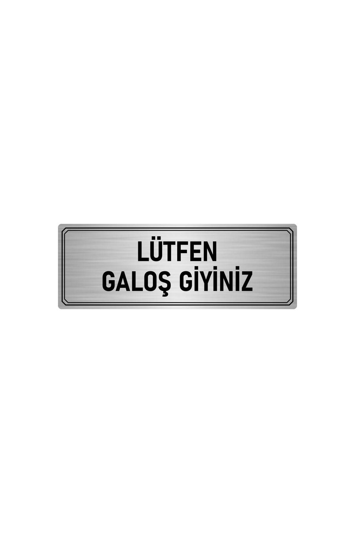 Metal Yönlendirme Levhası, Departman Kapı Isimliği Lütfen Galoş Giyiniz 5x20 Cm Gümüş Renk Kapı İsimlik Tabela