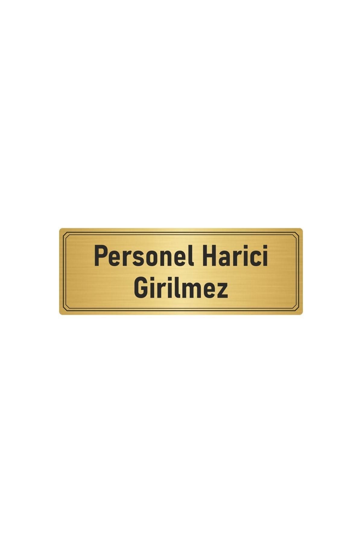 Metal Yönlendirme Levhası, Departman Kapı Isimliği Personel Harici Girilmez 5x20 Cm Altın Renk Kapı İsimlik Tabela