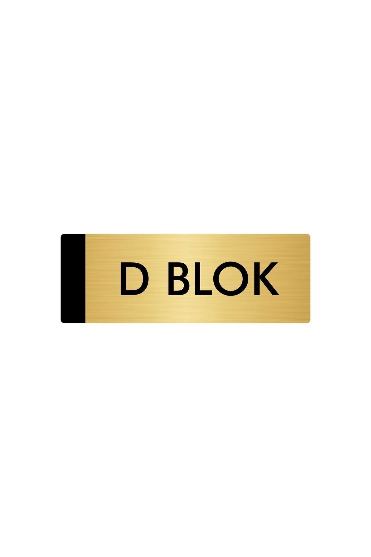 Metal Yönlendirme Levhası, Departman Kapı Isimliği D Blok 7X20 Cm Altın Renk Kapı İsimlik Tabela
