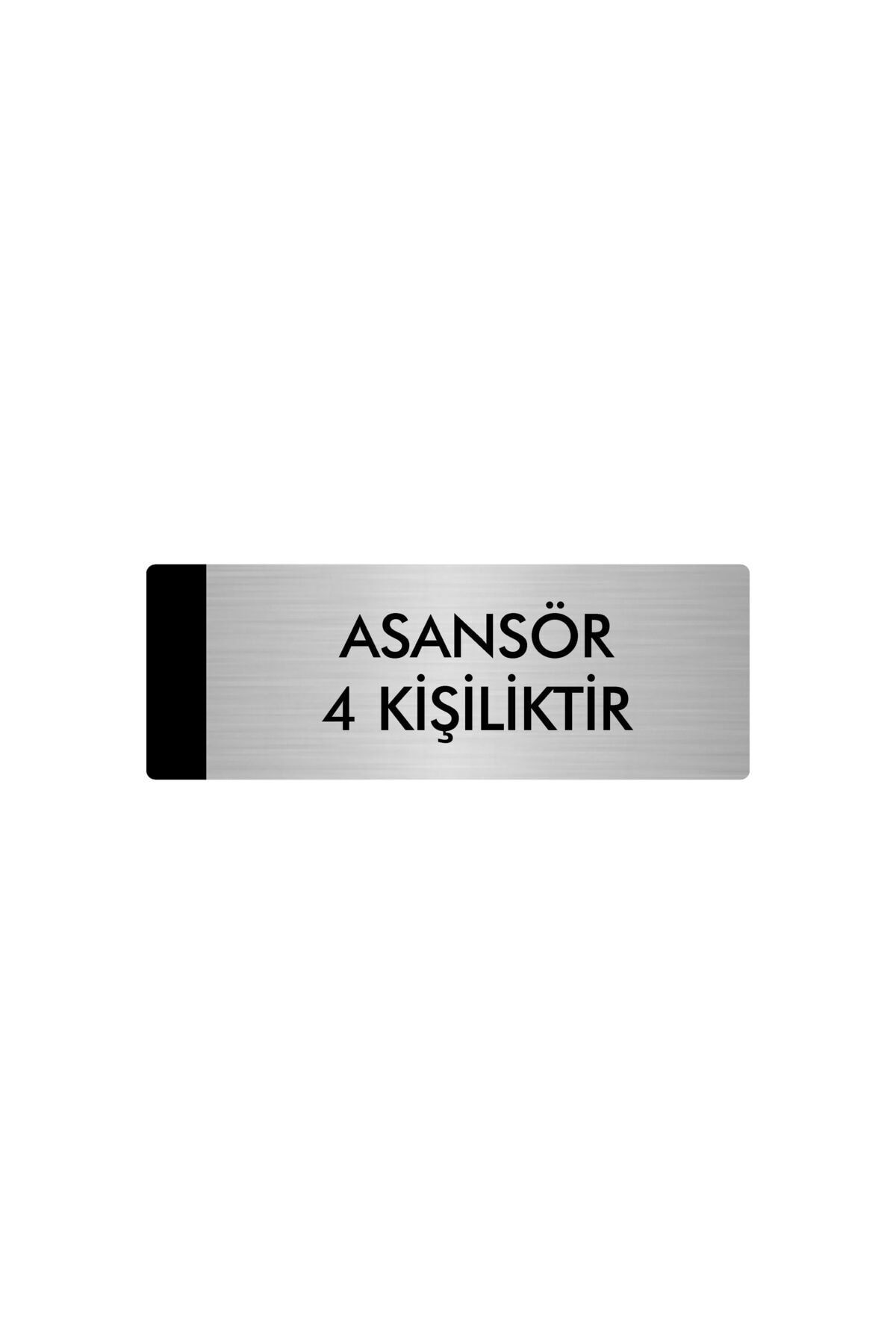 Metal Yönlendirme Levhası, Departman Kapı Isimliği Asansör 4 Kişiliktir 7X20 Cm Gümüş Renk Kapı İsimlik Tabela