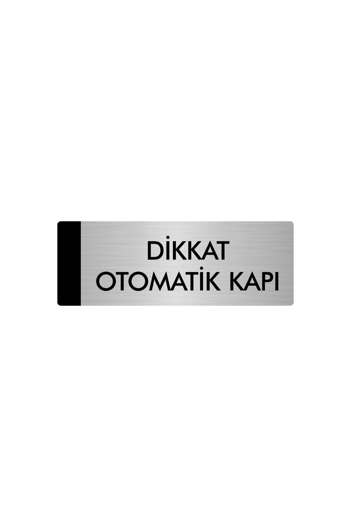 Metal Yönlendirme Levhası, Departman Kapı Isimliği Dikkat Otomatik Kapı 10X20 Cm Gümüş Renk Kapı İsimlik Tabela