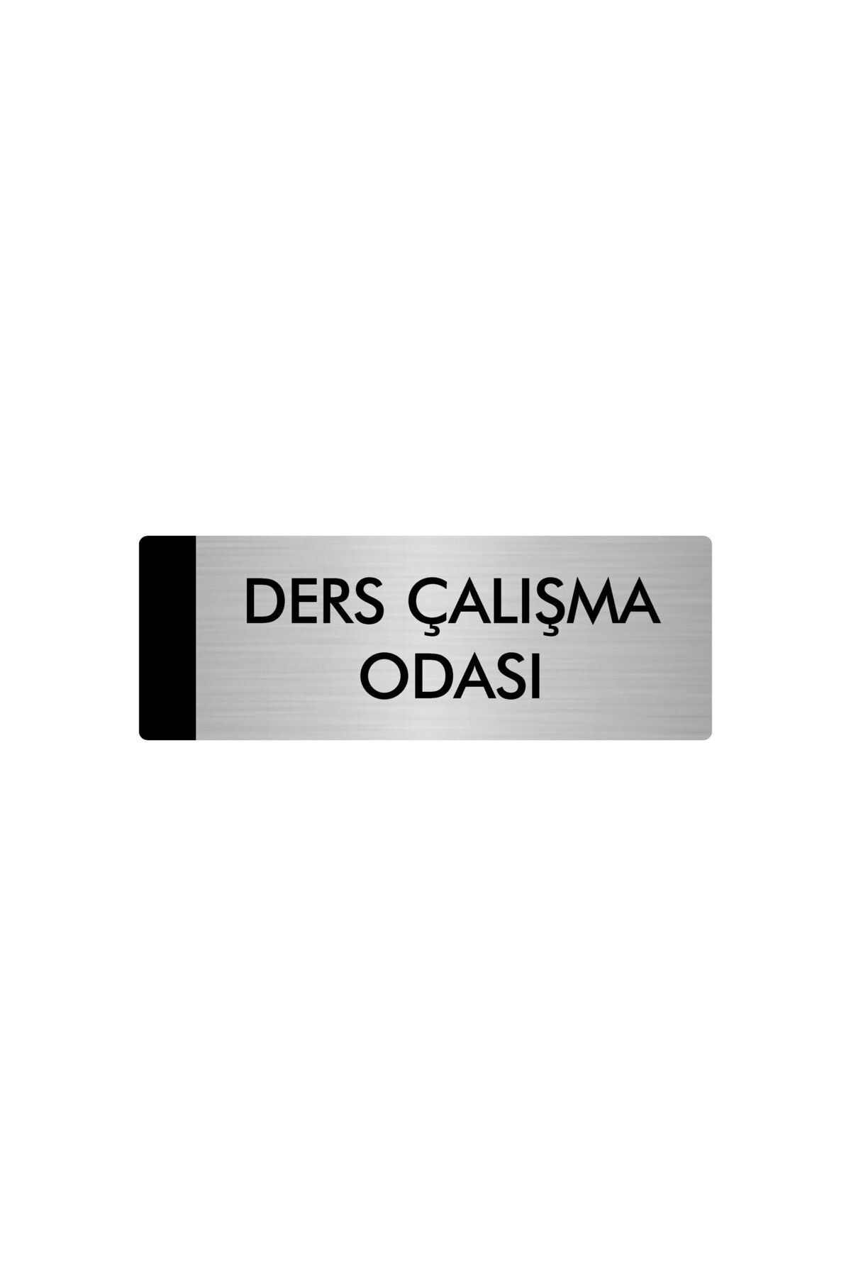 Metal Yönlendirme Levhası, Departman Kapı Isimliği Ders Çalışma Odası 7X20 Cm Gümüş Renk Kapı İsimlik Tabela