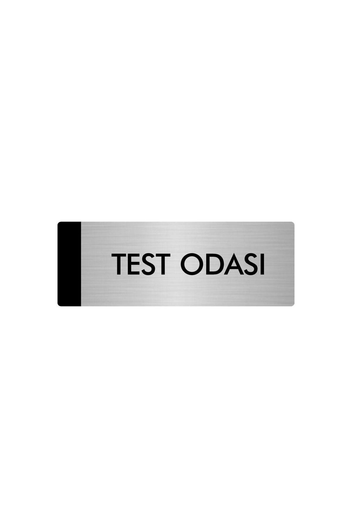 Metal Yönlendirme Levhası, Departman Kapı Isimliği Test Odası 10X20 Cm Gümüş Renk Kapı İsimlik Tabela