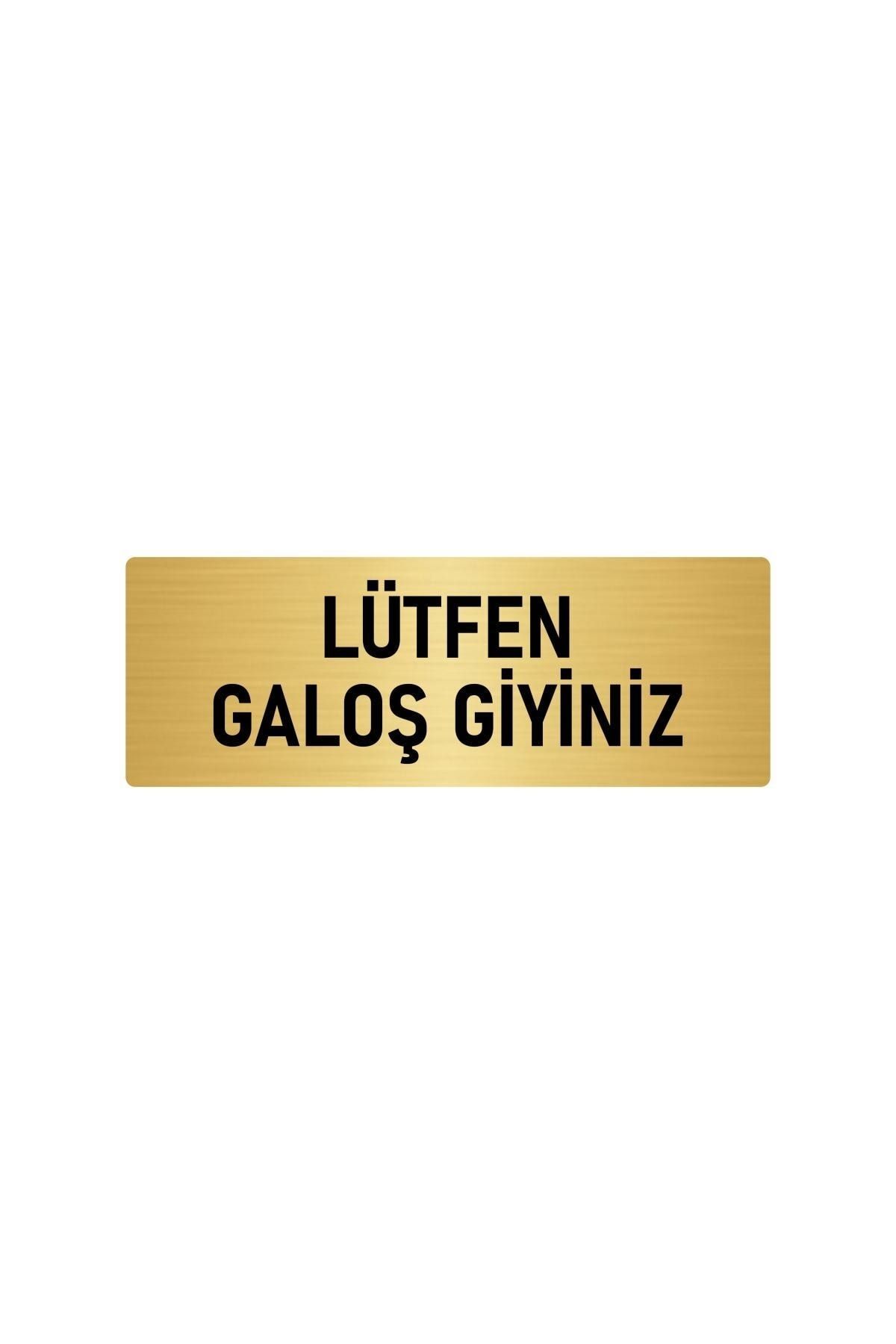 Metal Yönlendirme Levhası, Departman Kapı Isimliği Lütfen Galoş Giyiniz 7x20 Cm Altın Renk Kapı İsimlik Tabela