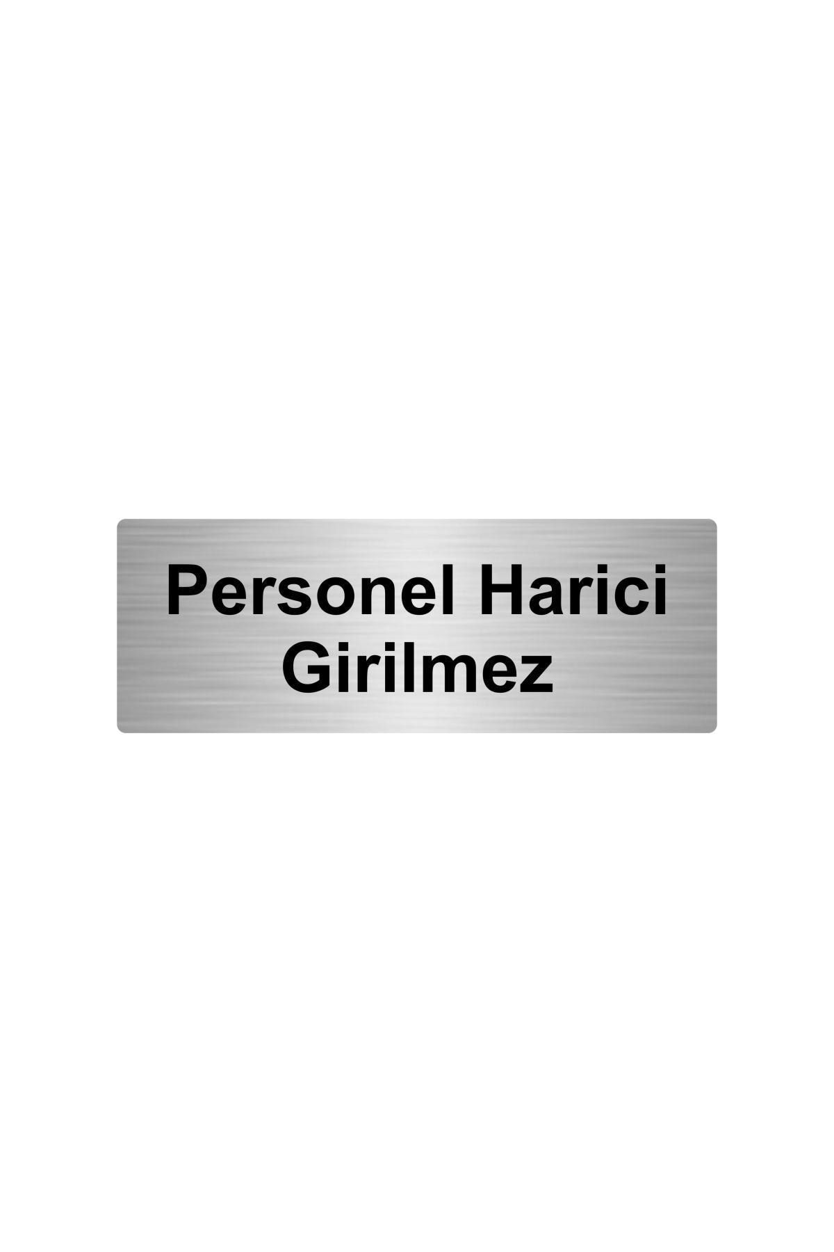 Metal Yönlendirme Levhası, Departman Kapı Isimliği Personel Harici Girilmez 10x20 Cm Gümüş Renk Kapı İsimlik Tabela