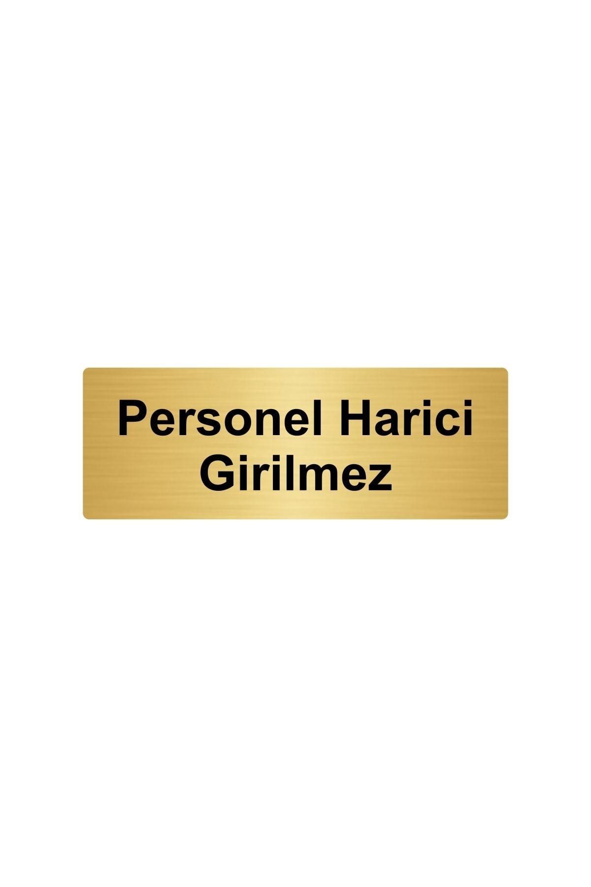 Metal Yönlendirme Levhası, Departman Kapı Isimliği Personel Harici Girilmez 10x20 Cm Altın Renk Kapı İsimlik Tabela