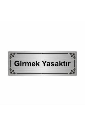 Girmek Yasaktır 7x20cm Gümüş Renk Metal Yönlendirme Levhası Kapı İsimlik Tabela