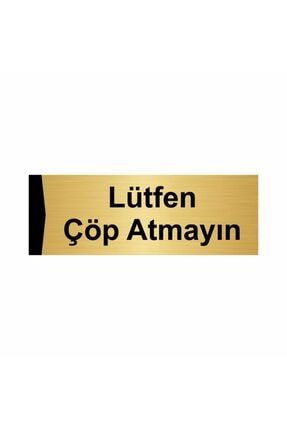 Lütfen Çöp Atmayın 10x20cm Altın Renk Metal Yönlendirme Levhası Kapı İsimlik Tabela