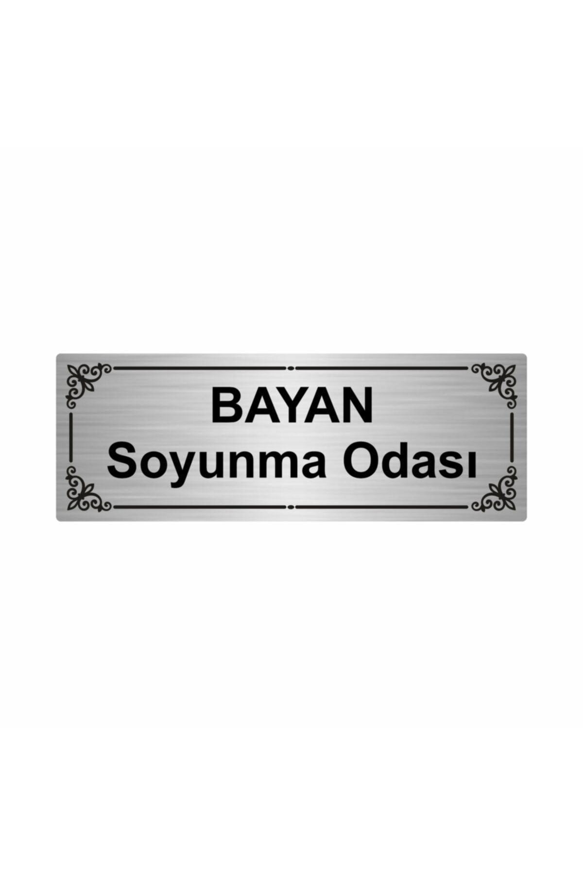 Kadın Soyunma Odası 7x20cm Gümüş Renk Metal Yönlendirme Levhası Kapı İsimlik Tabela