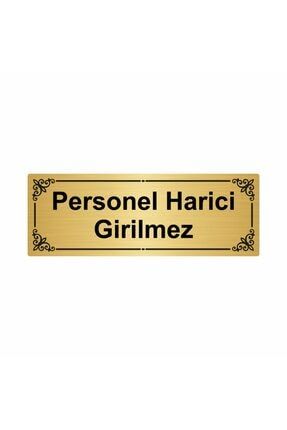 Personel Harici Girilmez 7x20cm Gümüş Renk Metal Yönlendirme Levhası Kapı İsimlik Tabela