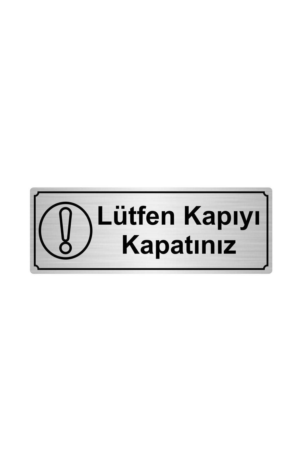 Gümüş Renk Metal Lütfen Kapıyı Kapatınız Yönlendirme Levhası 10 x 20 cm Kapı İsimlik Tabela