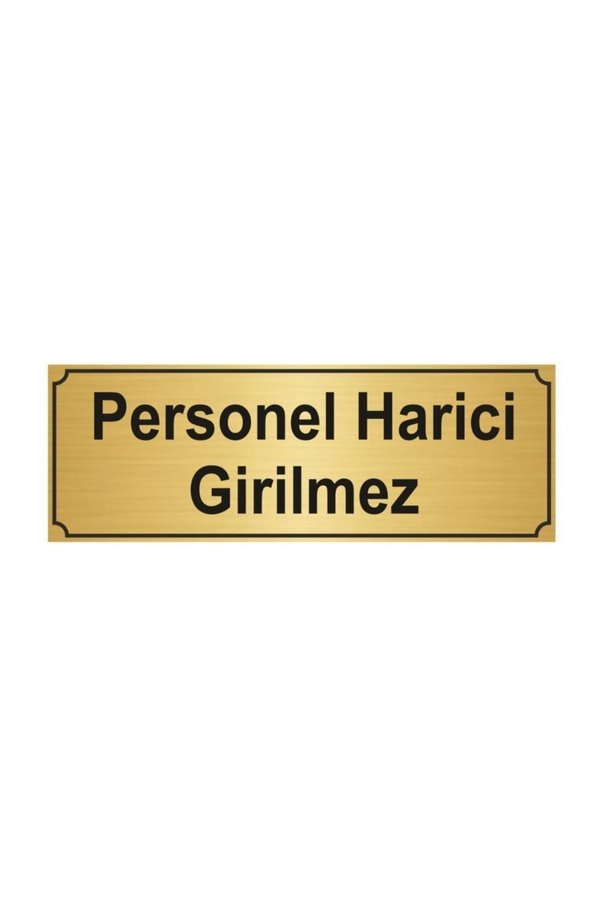 Personel Harici Girilmez Yönlendirme Levhası 10cmx20cm Altın Renk Metal Kapı İsimlik Tabela