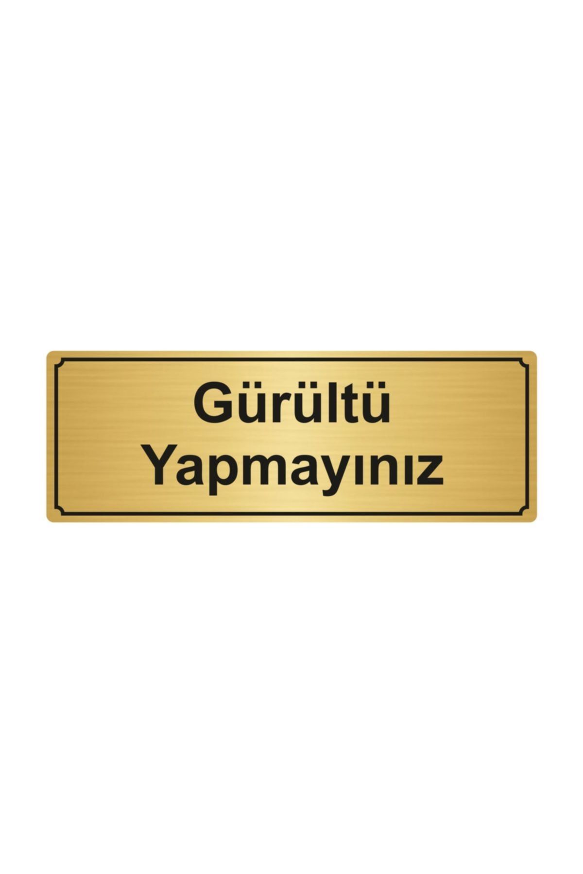 Gürültü Yapmayınız Yönlendirme Levhası Altın Renk Metal 7cmx20cm Kapı İsimlik Tabela