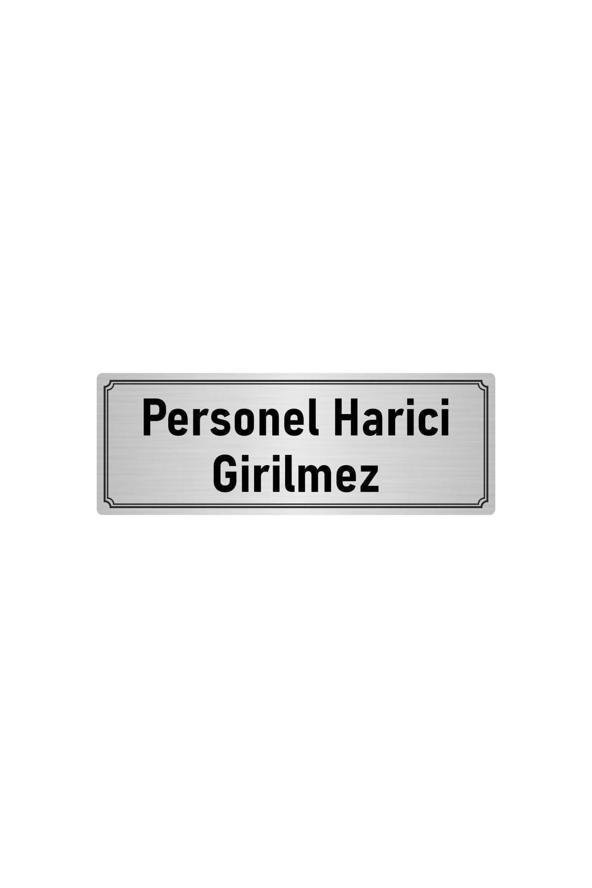 Metal Yönlendirme Levhası, Departman Kapı Isimliği Personel Harici Girilmez 10x20 Cm Gümüş Renk Kapı İsimlik Tabela