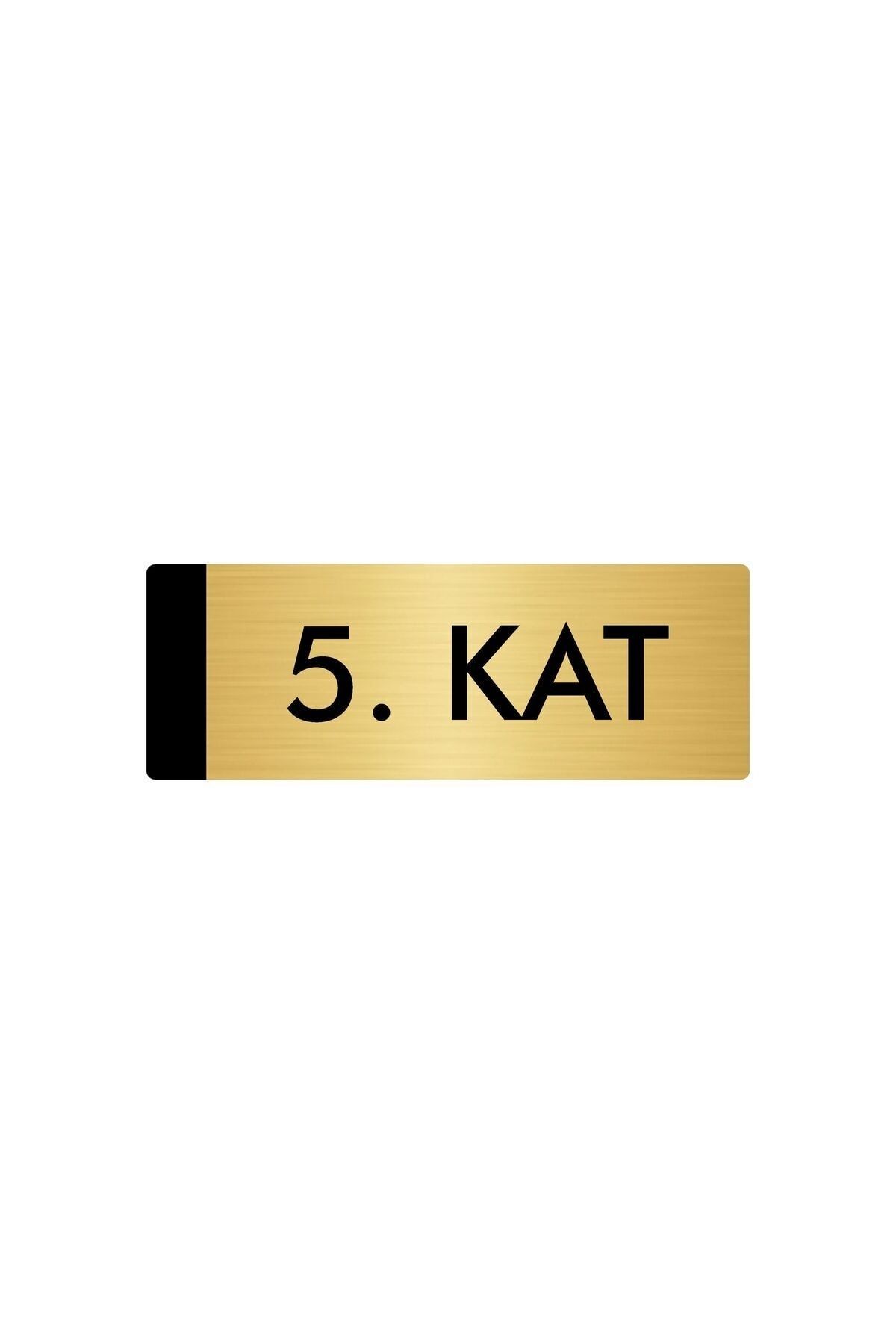 Metal Yönlendirme Levhası, Departman Kapı Isimliği 5. Kat 5x20 Cm Altın Renk Kapı İsimlik Tabela