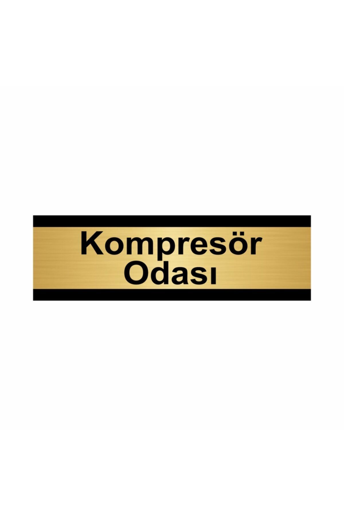 Kompresör Odası 5x20cm Altın Renk Metal Yönlendirme Levhası Kapı İsimlik Tabela