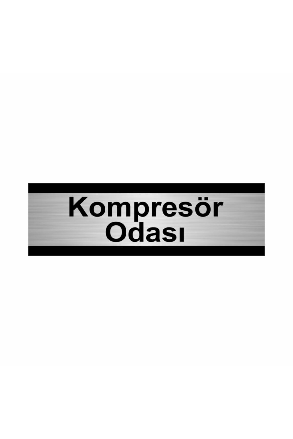 Kompresör Odası 5x20cm Gümüş Renk Metal Yönlendirme Levhası Kapı İsimlik Tabela