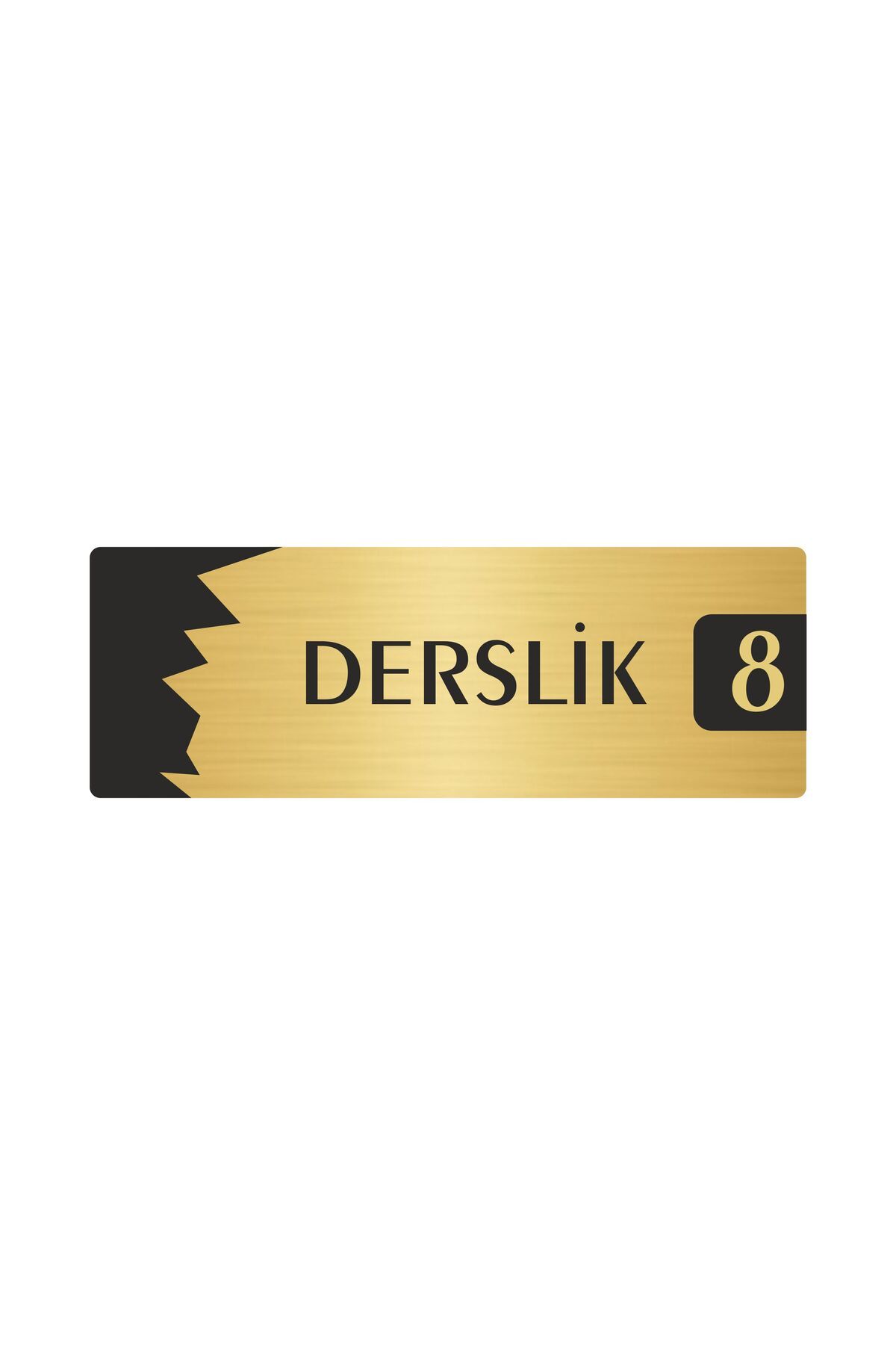 Metal Departman Kapı İsimliği, Yönlendirme levhası Derslik (8) 5X20 Cm Altın Renk Kapı İsimlik Tabela
