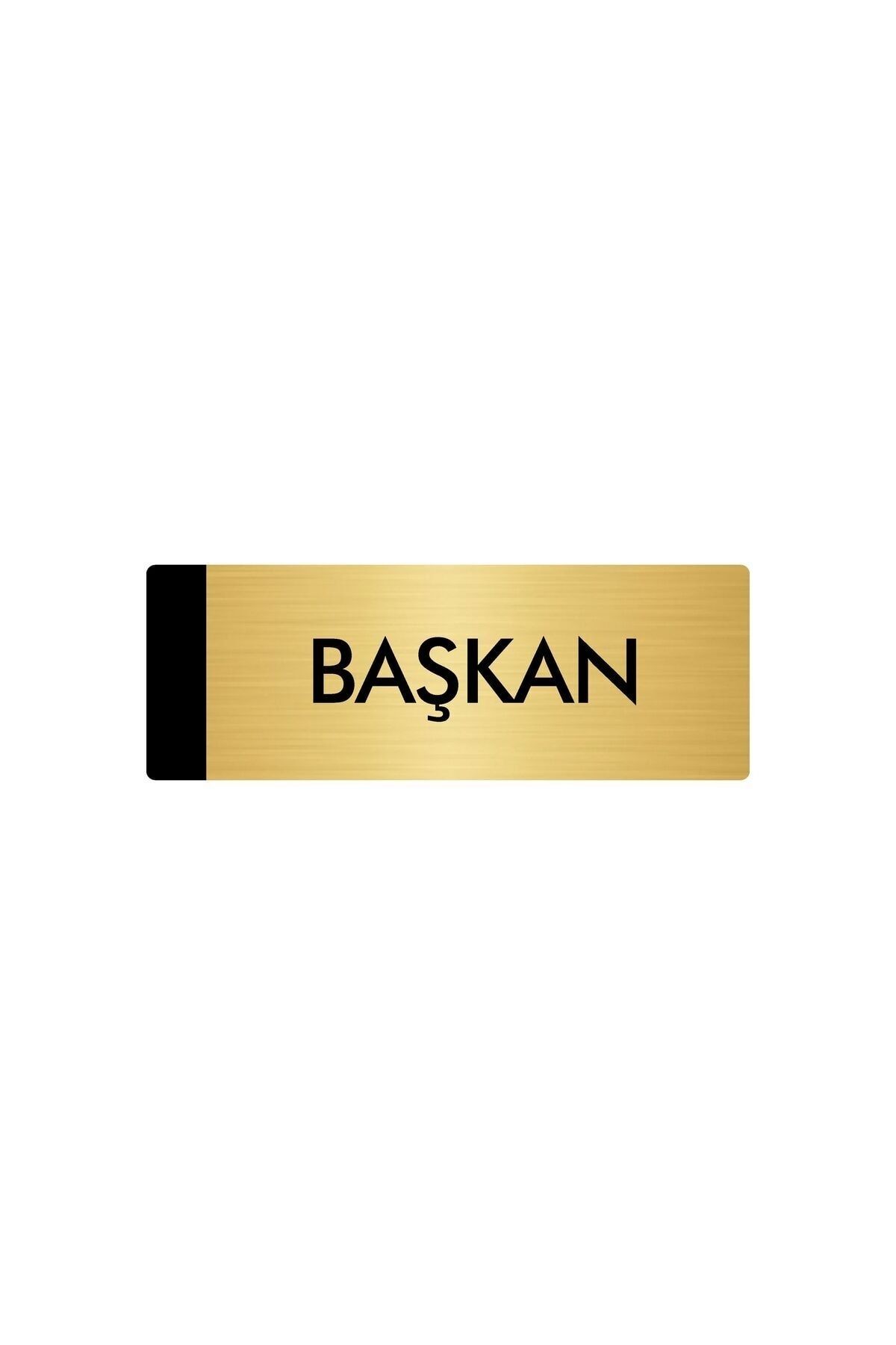 Metal Yönlendirme Levhası, Departman Kapı Isimliği Başkan 5x20 Cm Altın Renk Kapı İsimlik Tabela