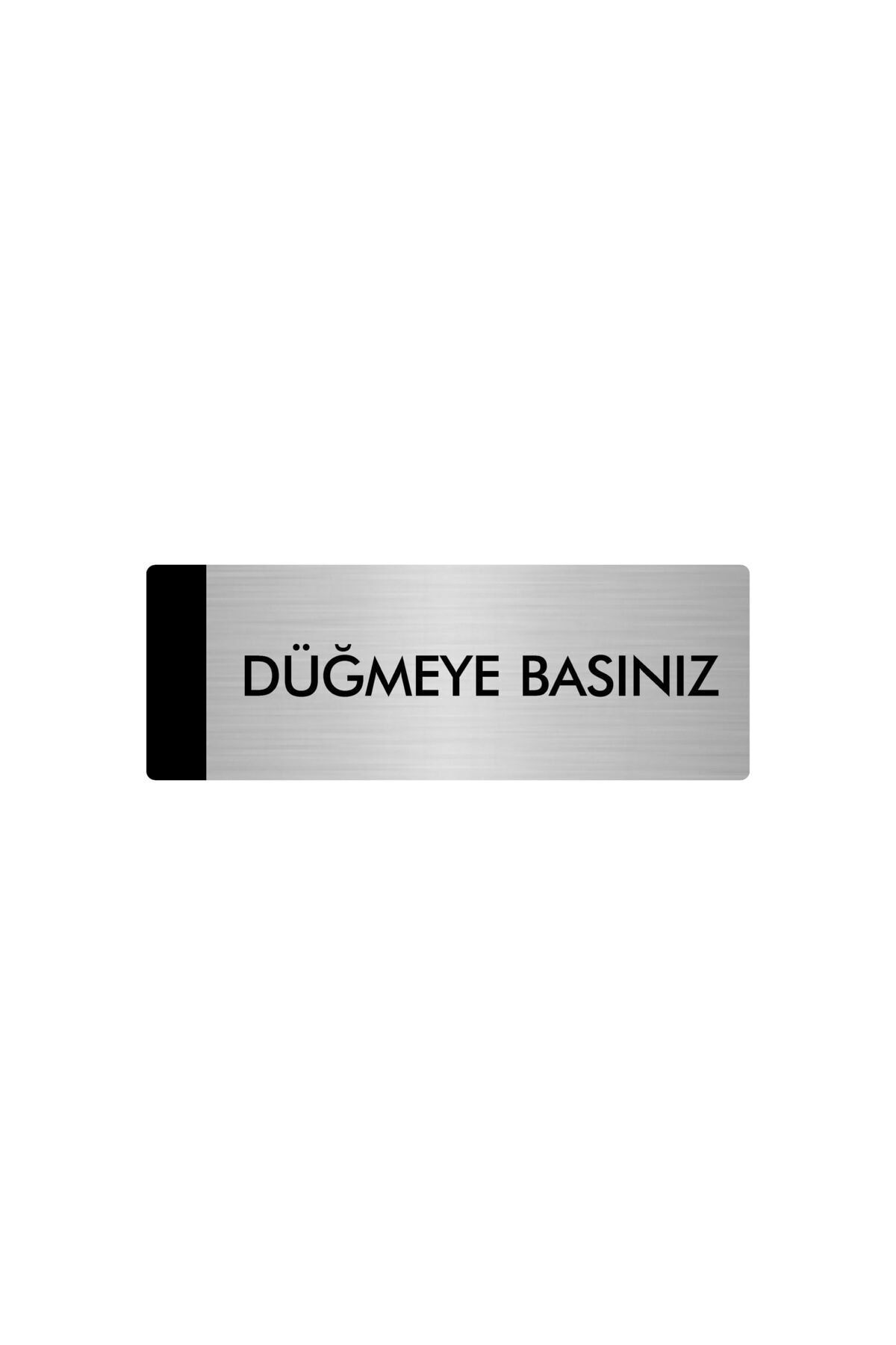 Metal Yönlendirme Levhası, Departman Kapı Isimliği Düğmeye Basınız 5x20 Cm Gümüş Renk Kapı İsimlik Tabela